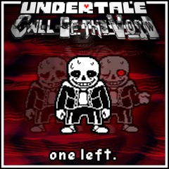 UNDERTALE: Call Of The Void ~ one left. (Cover)