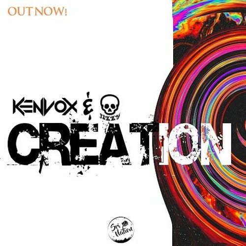 Kenvox & Jizzy - Creation