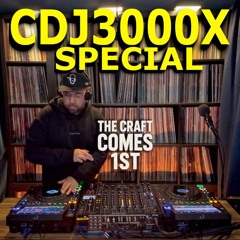 The Craft comes 1st - CDJ3000X special mix (Episode 4)