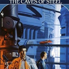 [GET] KINDLE PDF EBOOK EPUB The Caves of Steel (The Robot Series Book 1) by  Isaac As