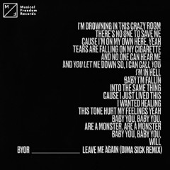 BYOR - Leave Me Again (Dima Sick Remix)