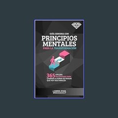 {ebook} 📖 Guía Genuina con Principios Mentales para la Transformación: Explora 365 reflexiones par