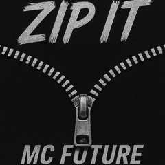 Zip it