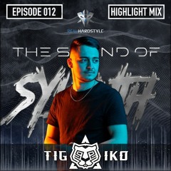 The Sound Of Sylenth EP012 | Tigaiko @ REALHARDSTYLE.NL 02.07.2021