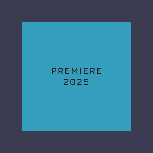 P R E M I E R E • 2 0 2 5