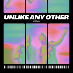 Unlike Any Other