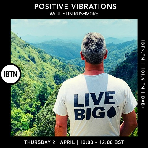 Positive Vibrations with Justin Rushmore - 21.04.2022