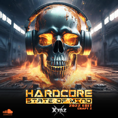 Hardcore State Of Mind (2022 Edit - Chapt 2)