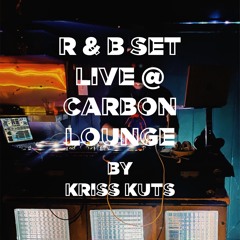 R&B SET LIVE AT CARBON LOUNGE 9.14.23
