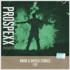 RWND & Untold Stories - Fire