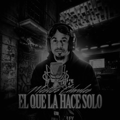 El Que La Hace Solo