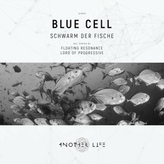 Blue Cell - Schwarm Der Fische (Original Mix) [Another Life Music]