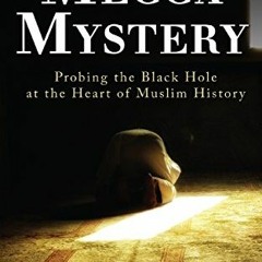 [GET] EPUB KINDLE PDF EBOOK The Mecca Mystery: Probing the Black Hole at the Heart of