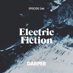 Electric Fiction Episode 046 with Darper