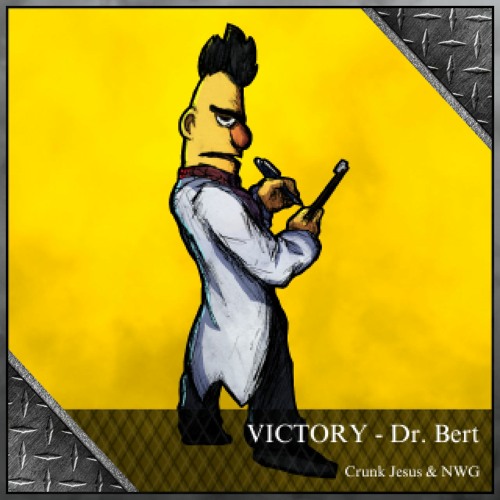 Crunk Jesus & NWG - VICTORY! Dr. Bert