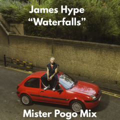 James Hype-Waterfalls (Mister Pogo Bootleg Mix) FREE DOWNLOAD