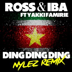 Ross & Iba Ft Yakki Famirie - Ding Ding Ding (Nylez Remix)