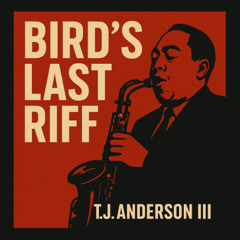 Bird's Last Riff