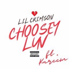 CHOOSEY LUV ft Kareem