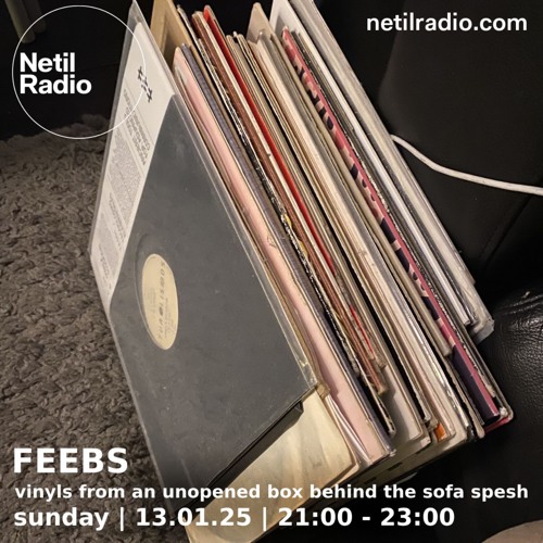 FEEBS - "vinyls from an unopened box behind the sofa spesh" w/ Jaye Ward - 13th January 2025