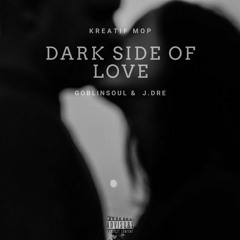 DARK SIDE OF LOVE ( AUDIO )