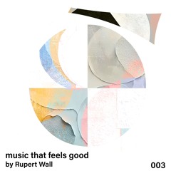 music that feels good 003 by Rupert Wall