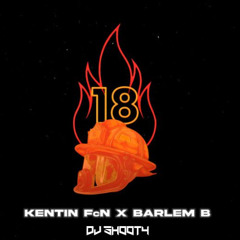 SHOOTYX87 x Kentin FcN x Barlem B  - 18 (Appelez les pon-pin-pon) REMIX