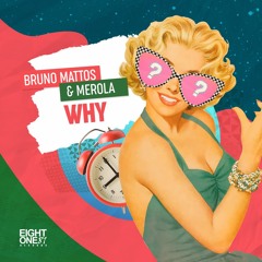 Bruno Mattos & Mérola - Why