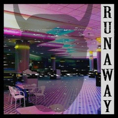 Runaway (Ft. SPPY Noh)