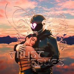 Trust Issues (Prod. Aero x Qabriela)