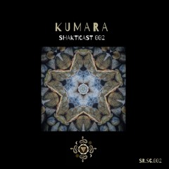 Shakticast / 002 - Kumara (PA)
