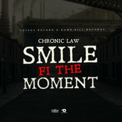 Chronic Law - Smile Fi The Moment