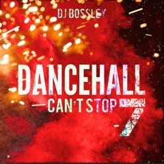 DANCEHALL CANT STOP 7 MIX (JAMAIQUE DANCEHALL 2022)
