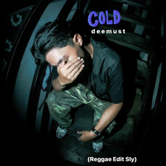 Cold - Deemust (Reggae Edit Sly)