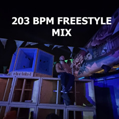 203 BPM FREESTYLE MIX