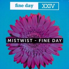 Mistwist - Fine Day Tonight
