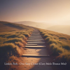 Linkin Park - One Step Closer (Gary Melo Trance Mix)