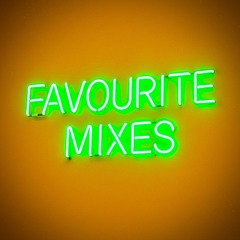 Favourite mixes