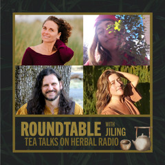 Herbal Aphrodisiacs | Tea Talks Roundtable