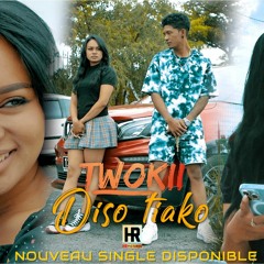 Twokii -Diso Tiako