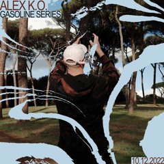 GASOLINE SERIES: ALEX K.O. #04 10/12/2022