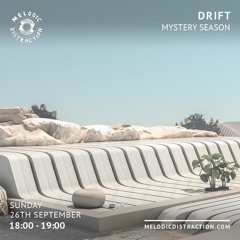 [Melodic Distraction Radio] DRIFT with Mystery Season - September 2021