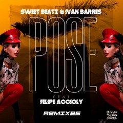 Sweet Beatz & Ivan Barres Feat. Felippe Accioly - Pose (Johnny Bass Remix)