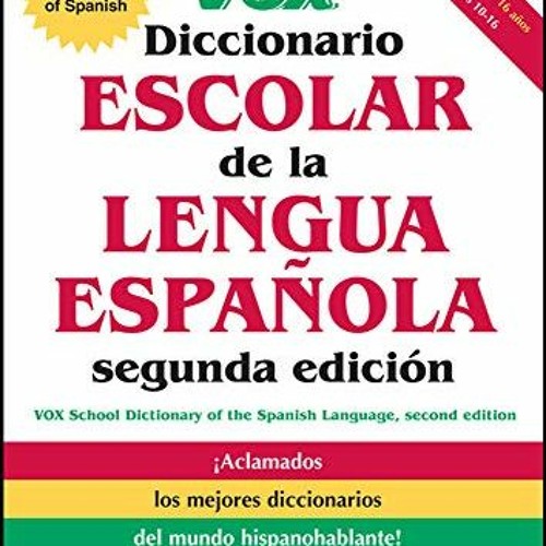 [Access] [EBOOK EPUB KINDLE PDF] VOX Diccionario Escolar, 2nd Edition by  Vox 📃