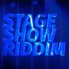 Stage  Show Riddim TAGGED