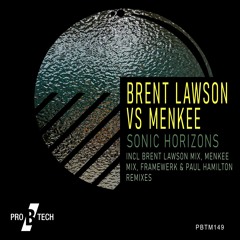 Brent Lawson V's Menkee - Sonic Horizons (Framewerk Remix) Soundcloud Edit