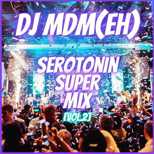 Serotonin Super Mix [Vol.2]