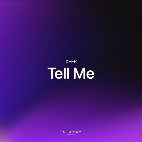 XEER - Tell Me