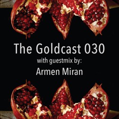 The Goldcast 030 (Jul 24, 2020) with guestmix by Armen Miran
