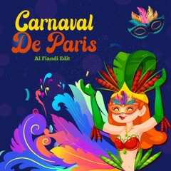 Carnaval De Paris (AL Fiandi Edit)